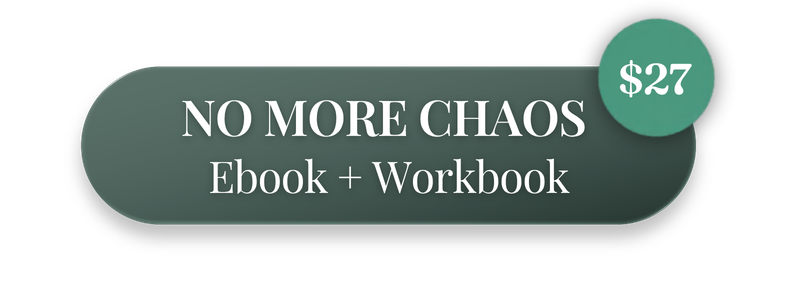 No More Chaos — Ebook + Workbook — $27
